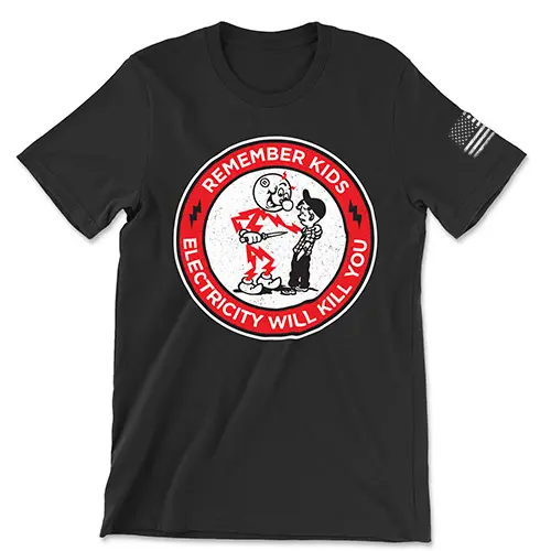 Black t-shirt with red, white and black circle design. Design features a white circle with a red outer ring that has " Remember Kids Electricity will kill you" in white text with an image of a man made of electricity with a knife facing a boy. White American Flag on Sleeve.